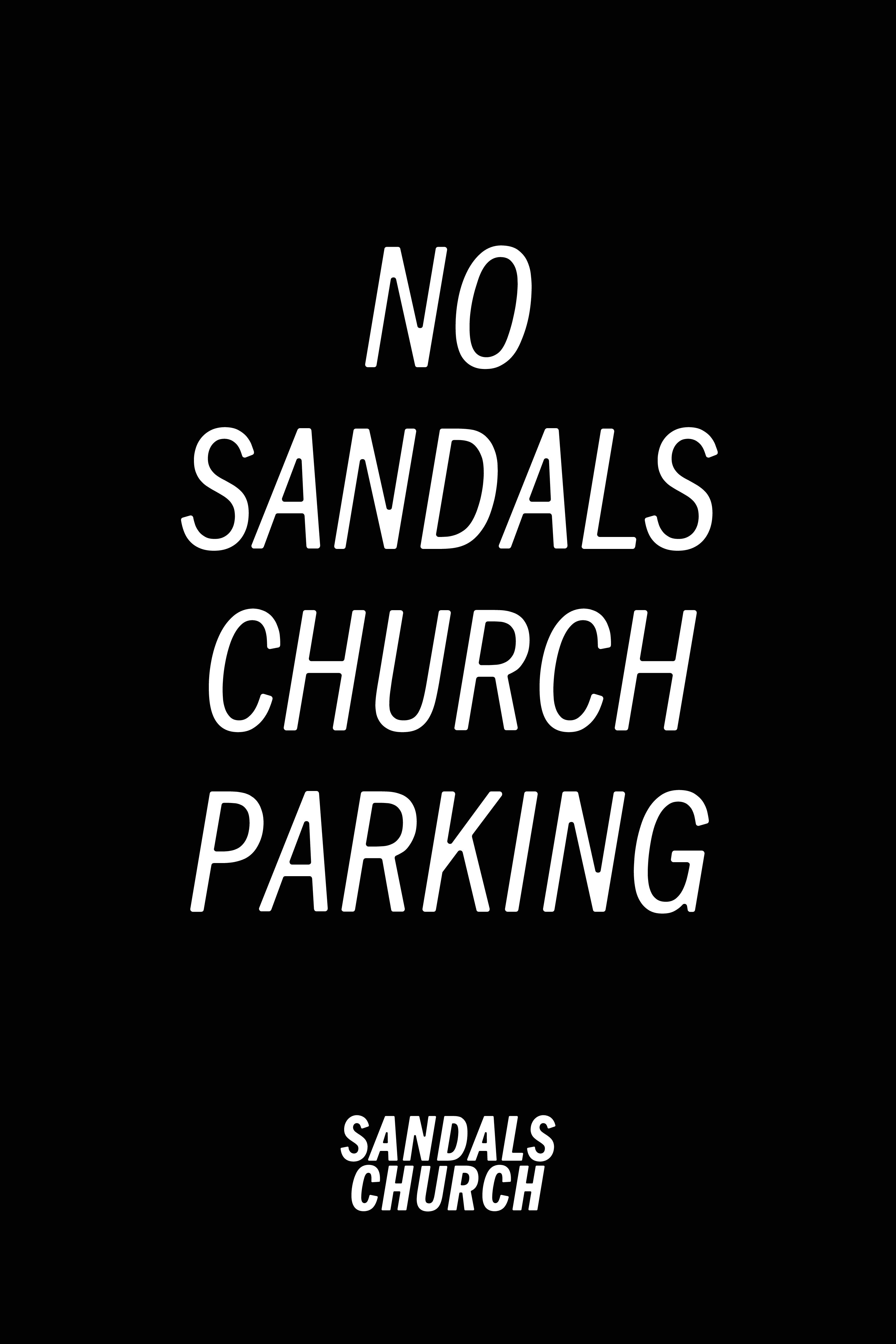 NO Sandals Church Parking A frame